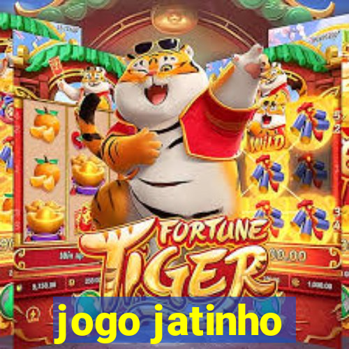 jogo jatinho