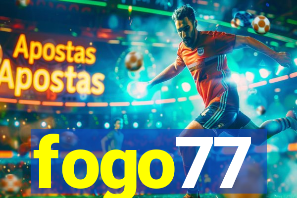 fogo77