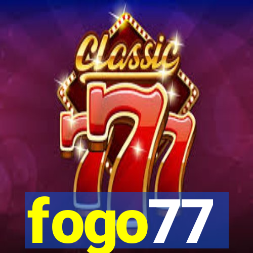 fogo77