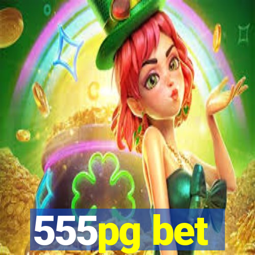 555pg bet