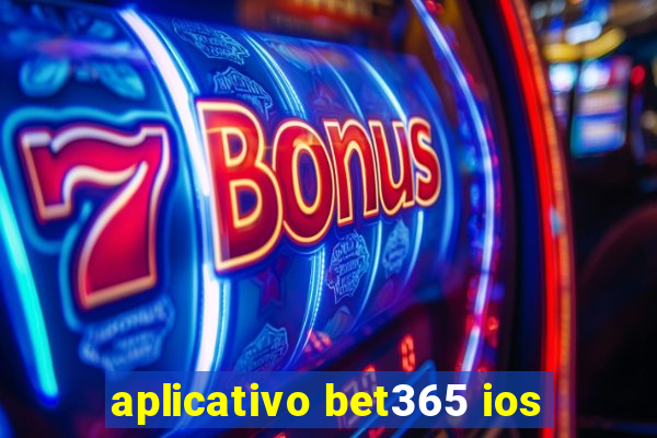 aplicativo bet365 ios