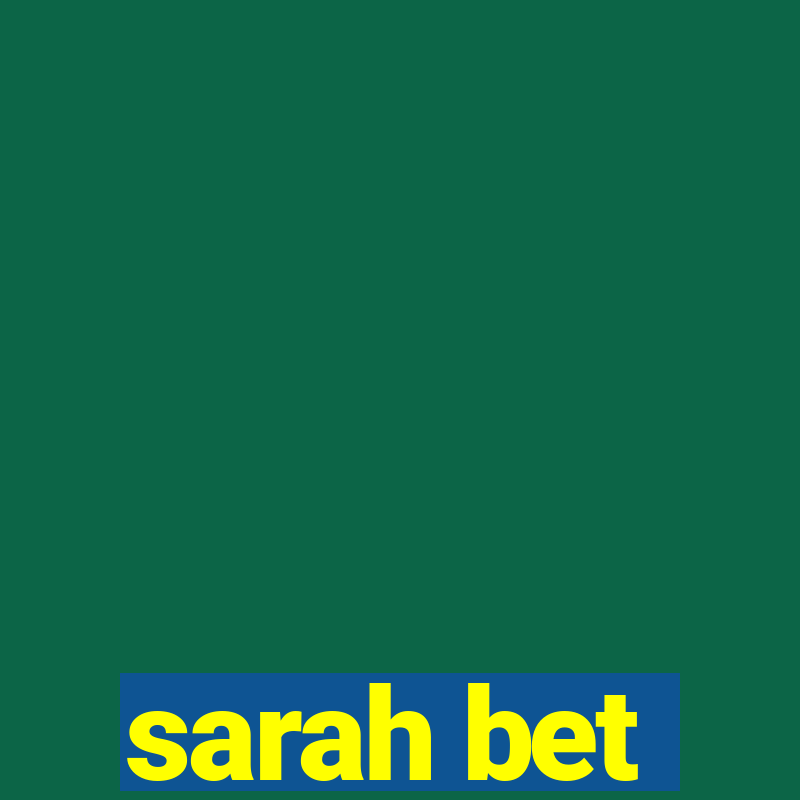 sarah bet