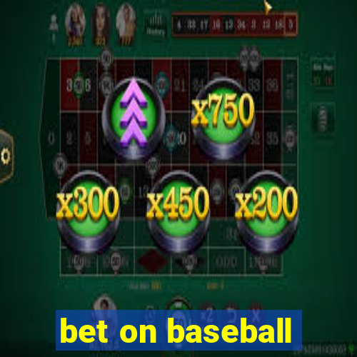 bet on baseball