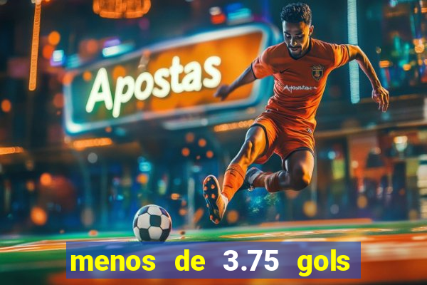 menos de 3.75 gols o que significa