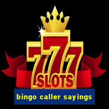 bingo caller sayings