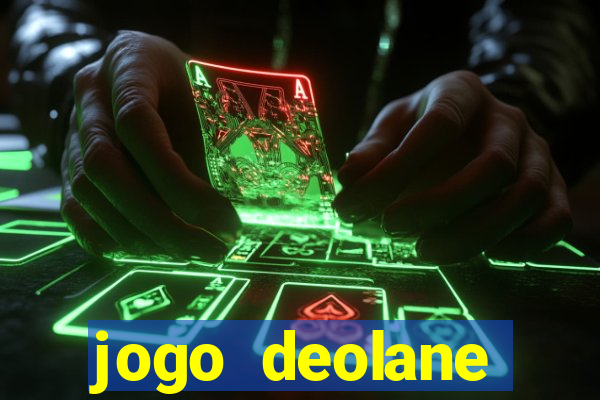 jogo deolane esporte da sorte