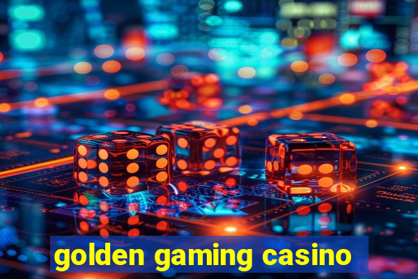 golden gaming casino