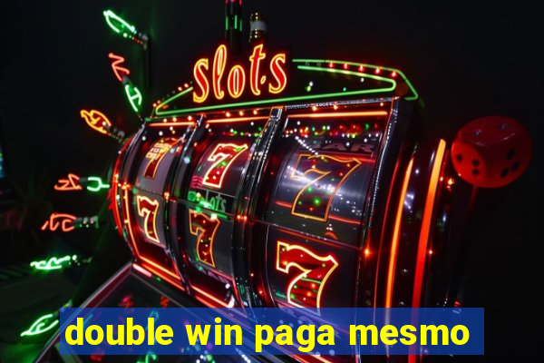 double win paga mesmo