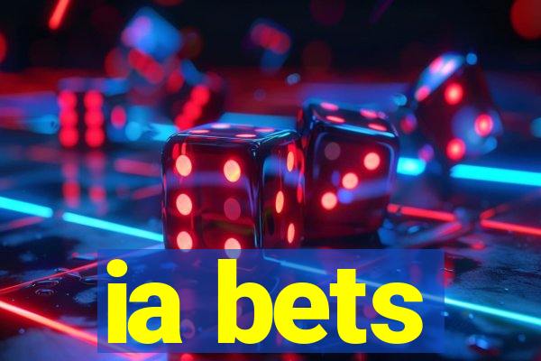 ia bets