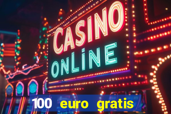 100 euro gratis casino bonus