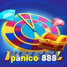 pânico 888