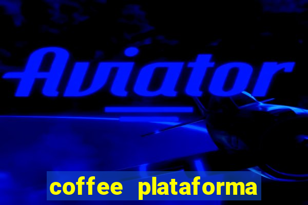 coffee plataforma de jogos