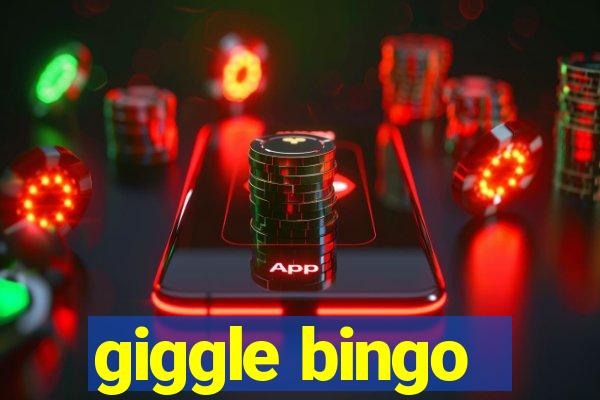 giggle bingo