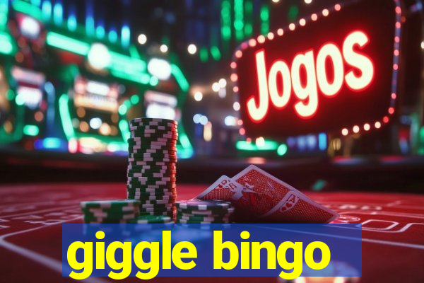 giggle bingo