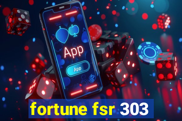 fortune fsr 303