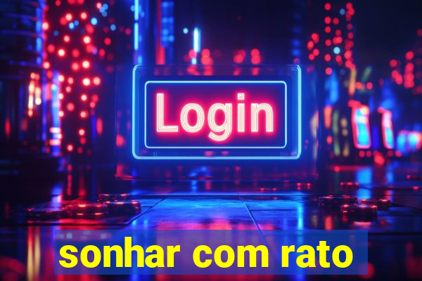 sonhar com rato