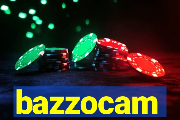 bazzocam