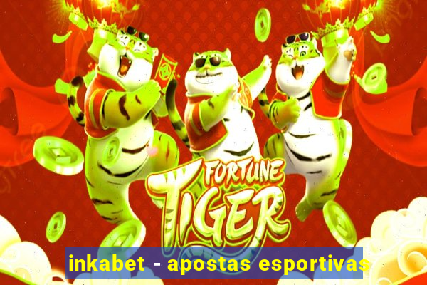 inkabet - apostas esportivas