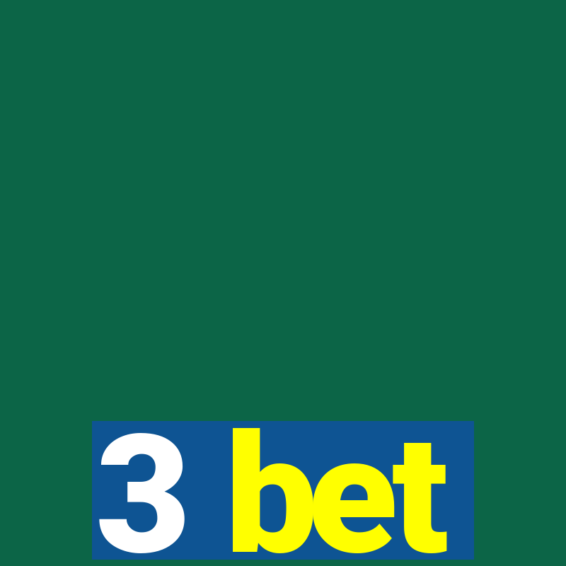 3 bet