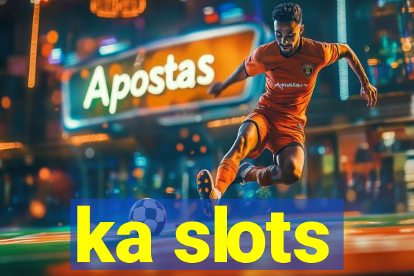 ka slots