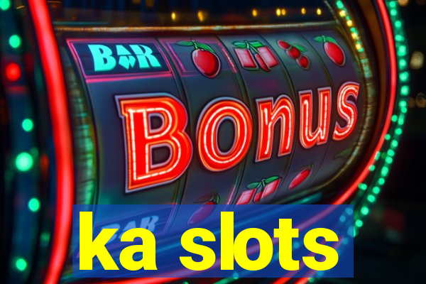 ka slots