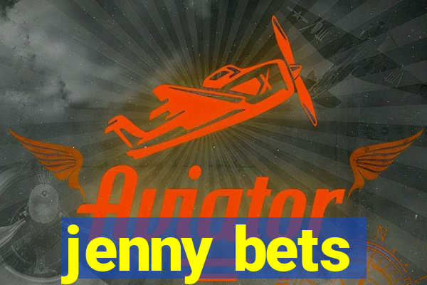 jenny bets