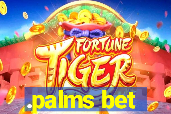 .palms bet