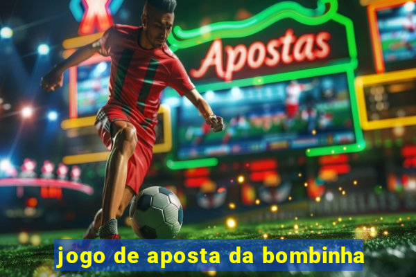 jogo de aposta da bombinha