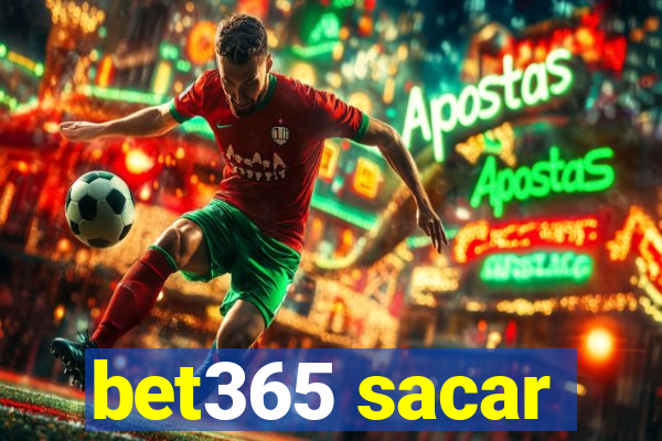 bet365 sacar