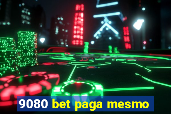 9080 bet paga mesmo