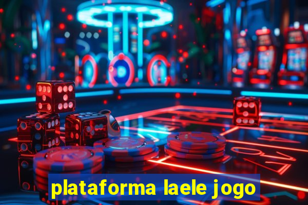 plataforma laele jogo