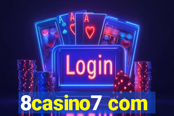 8casino7 com