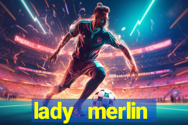 lady merlin lightning chase slot