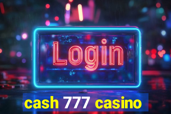 cash 777 casino