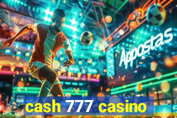 cash 777 casino