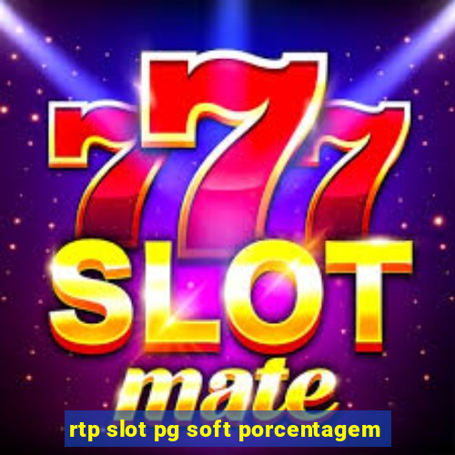 rtp slot pg soft porcentagem