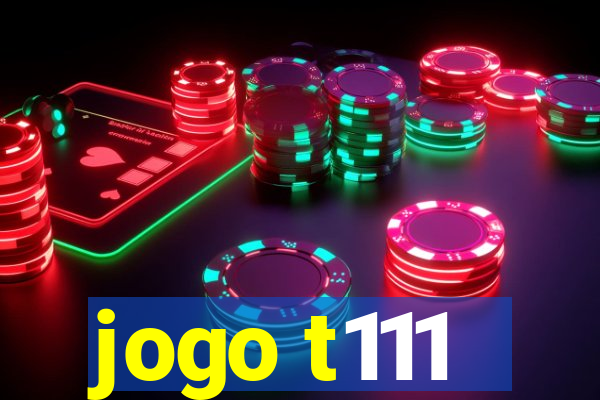 jogo t111