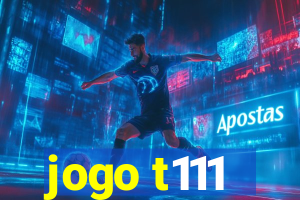 jogo t111