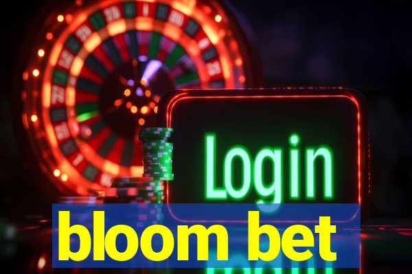 bloom bet