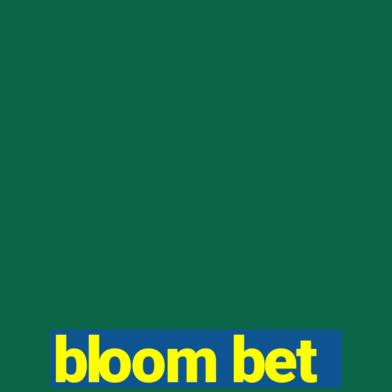 bloom bet