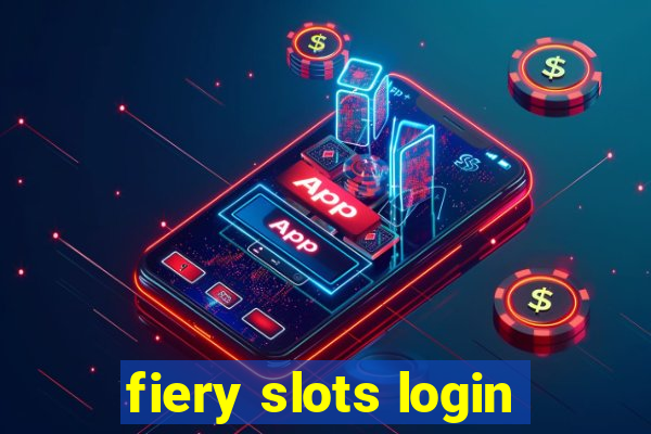 fiery slots login