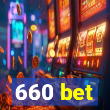 660 bet