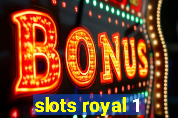 slots royal 1