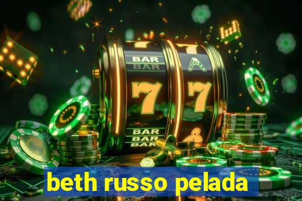 beth russo pelada