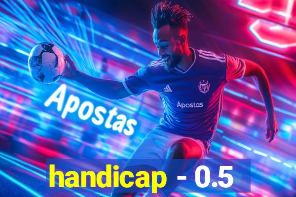 handicap - 0.5