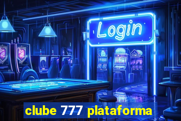 clube 777 plataforma