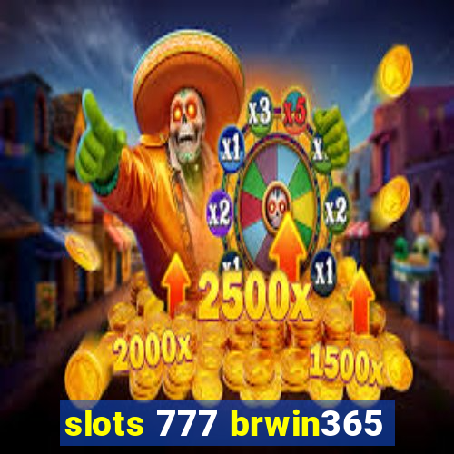 slots 777 brwin365