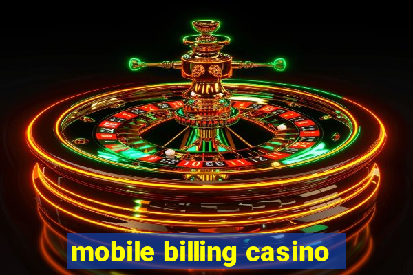 mobile billing casino