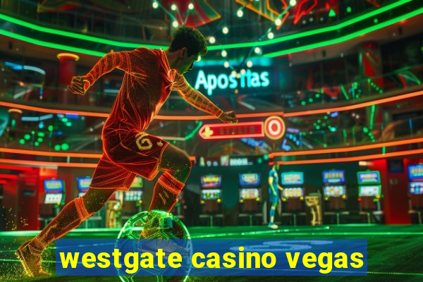 westgate casino vegas