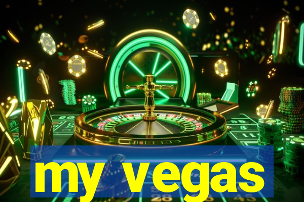 my vegas